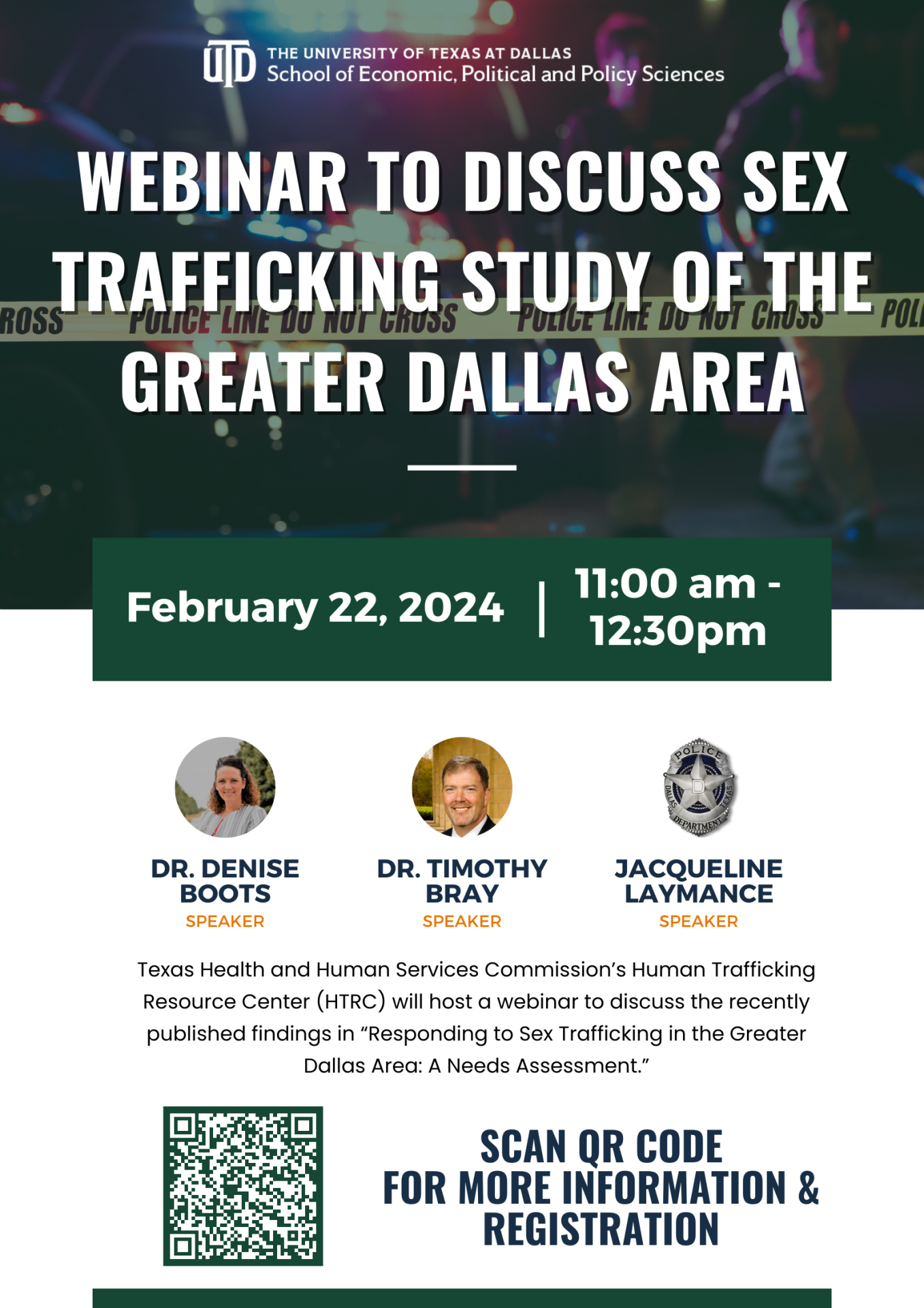 Webinar to Discuss Sex Trafficking Study of the Greater Dallas Area.
February 22, 2024 11:00 am to 12:30 pm. Speakers: Dr. Denise Boots, Dr. Timothy Bray, and Jacqueline Laymance. Texas Health and Human Services Commission's Human Trafficking Resource Center (HTRC) will host a webinar to discuss the recently published findings in "Responding to Sex Trafficking in the Greater Dallas Area: A Needs Assessment."